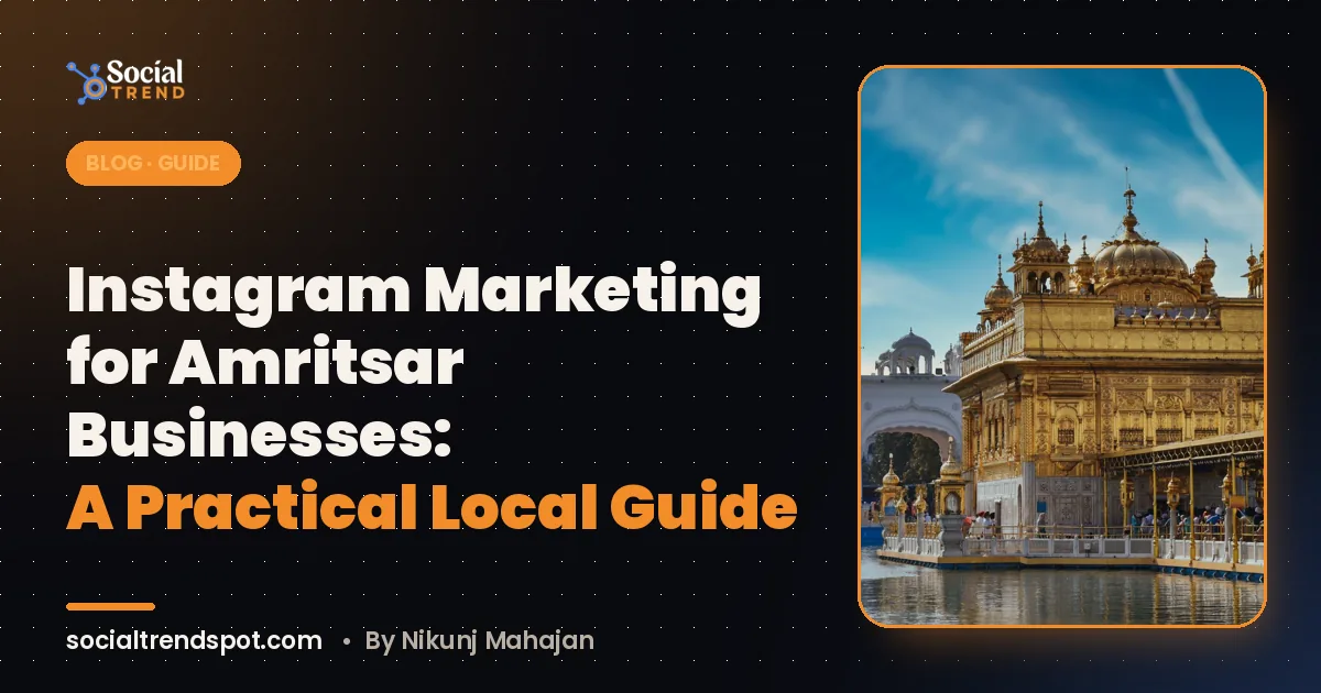 Cover image: Instagram Marketing for Amritsar Businesses: A Practical Local Guide