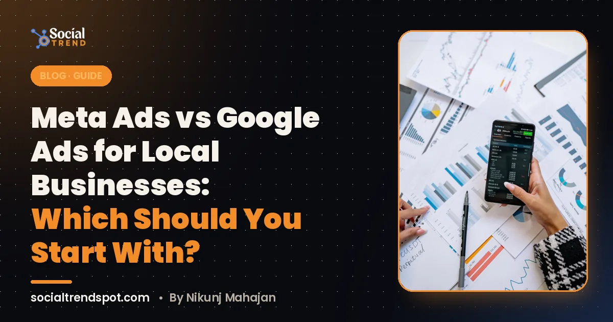 Cover image: Meta Ads vs Google Ads for Local Businesses: Which Should You Start With?